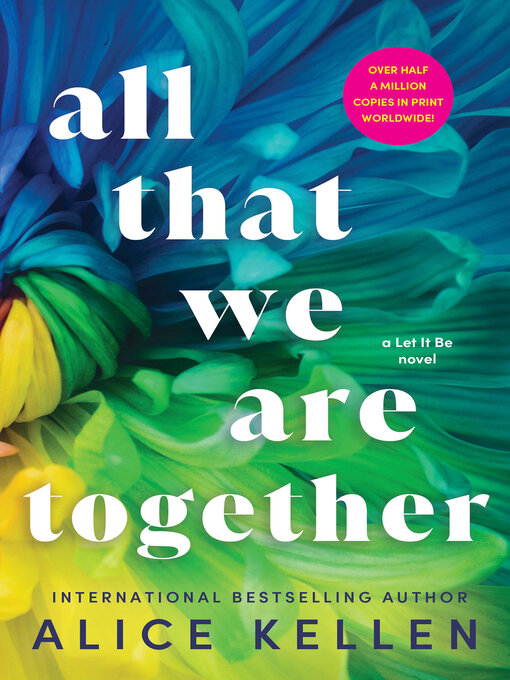 Title details for All That We Are Together by Alice Kellen - Available